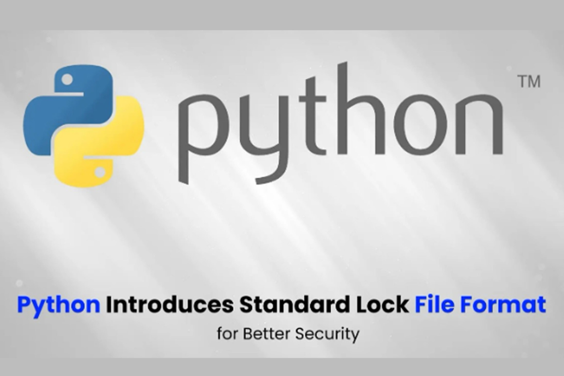 Python Introduces New Standard Lock File Format to Enhance Security