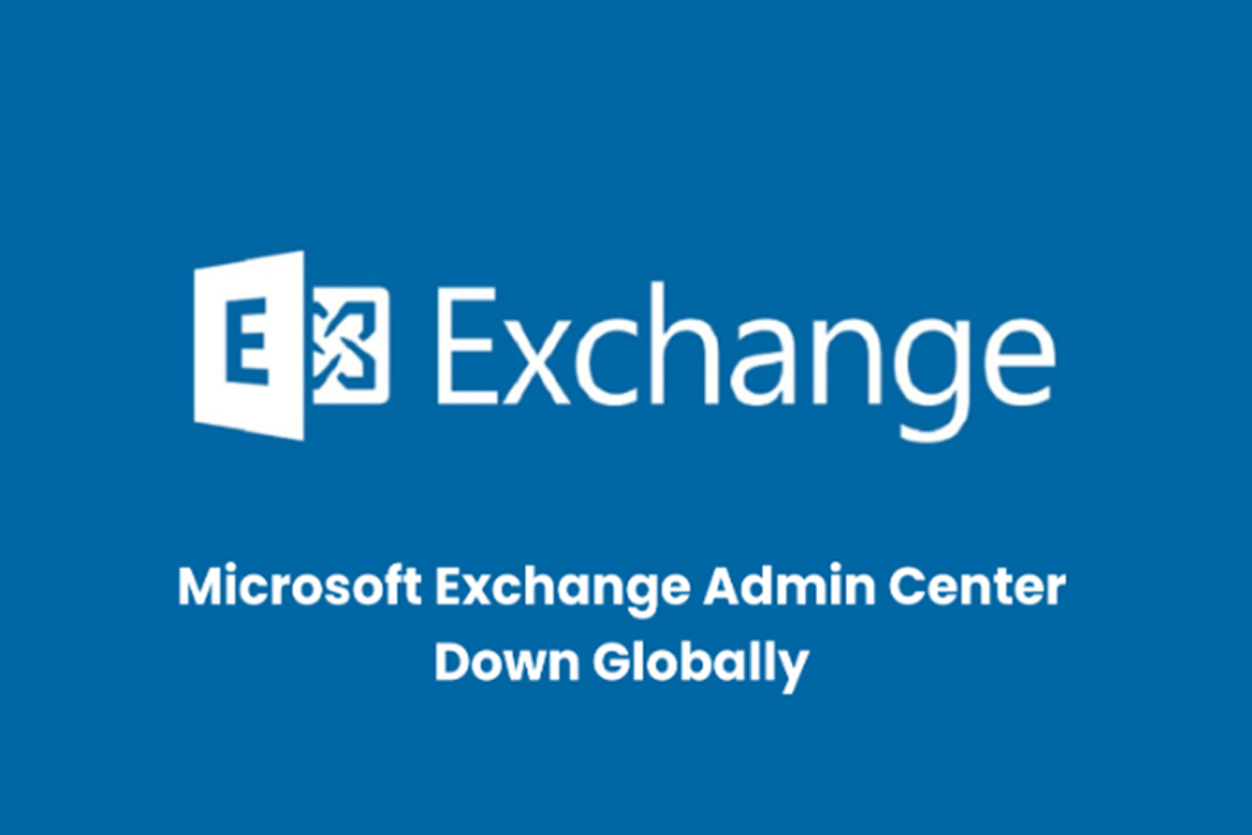Microsoft Exchange Admin Center Suffers Global Outage