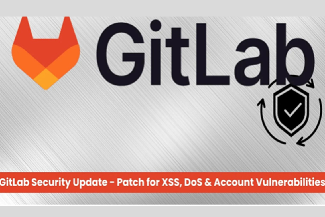 GitLab Security Patch – Fixes for XSS, DoS, and Account Takeover Flaws