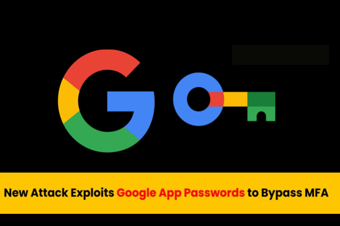 Advanced Attack Bypasses MFA Using Google App Passwords