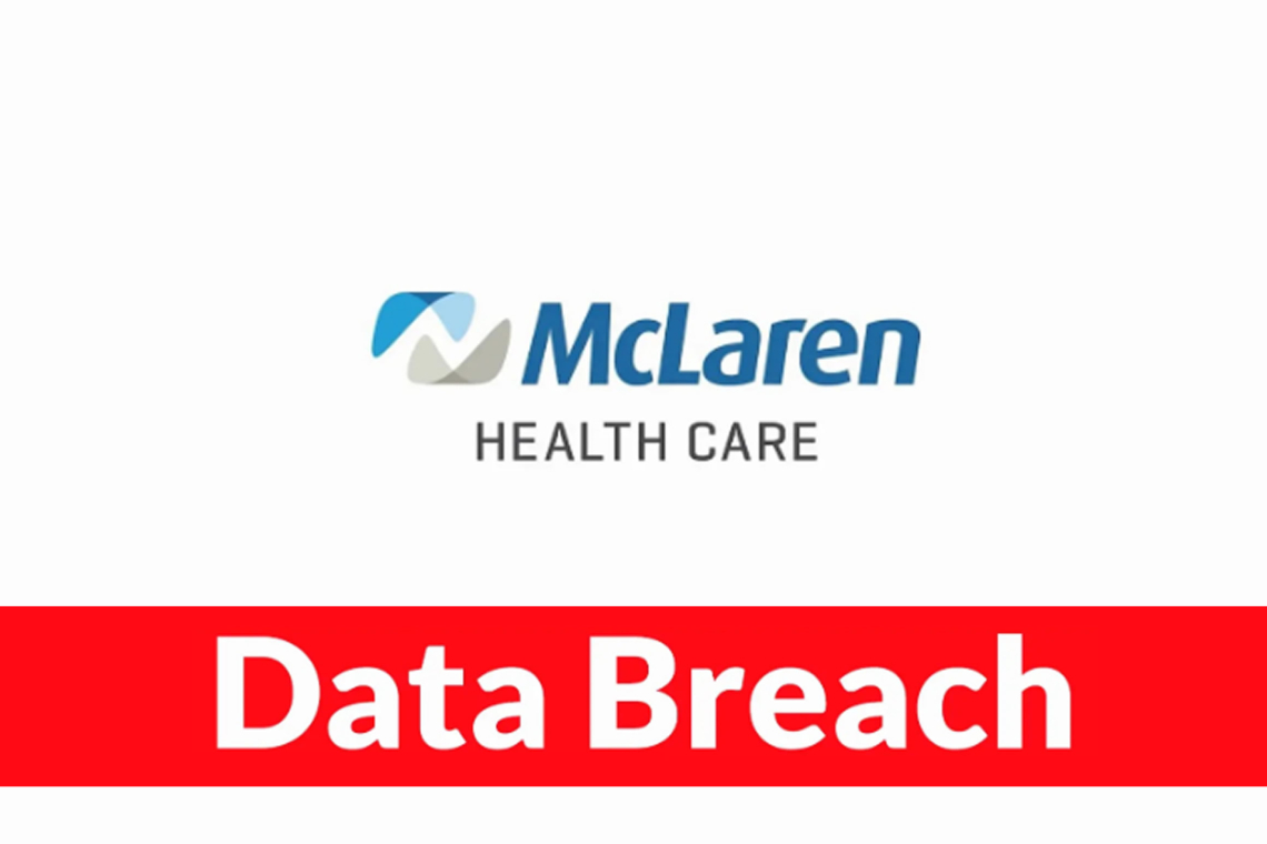 McLaren Health Data Breach Exposes Info of 743,000 People