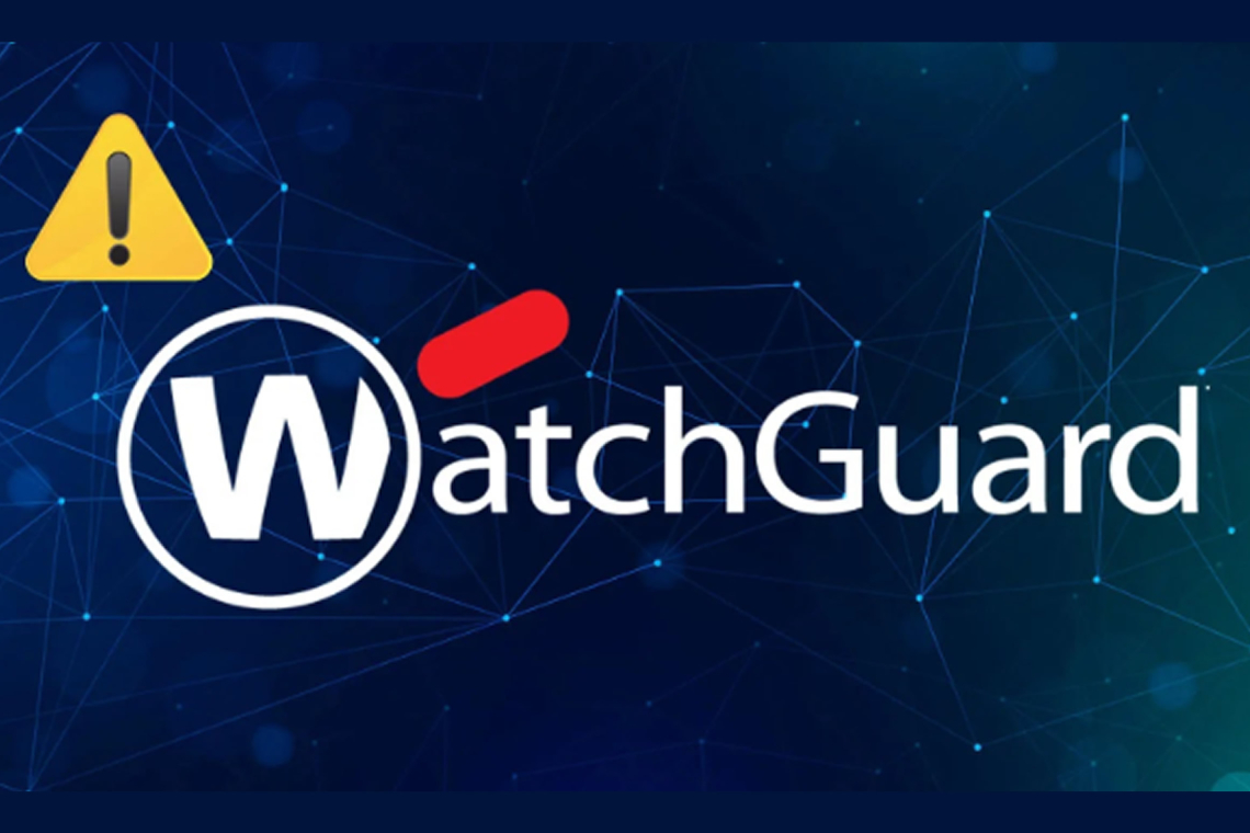 WatchGuard Patches Major VPN Flaw Letting Attackers Execute Code Remotely